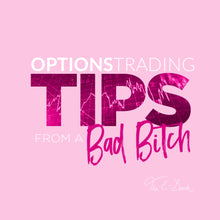 Load image into Gallery viewer, Options Trading Tips From A Bad Bitch - The E-Book

